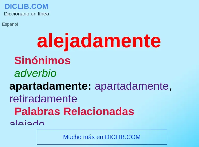 O que é alejadamente - definição, significado, conceito