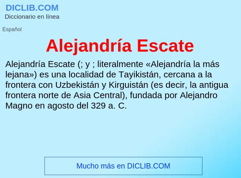 ¿Qué es Alejandría Escate? - significado y definición