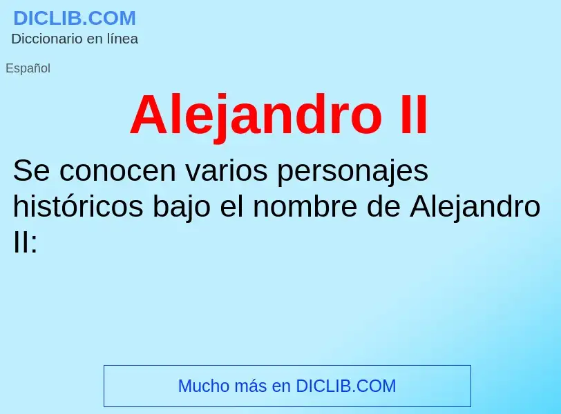 ¿Qué es Alejandro II? - significado y definición