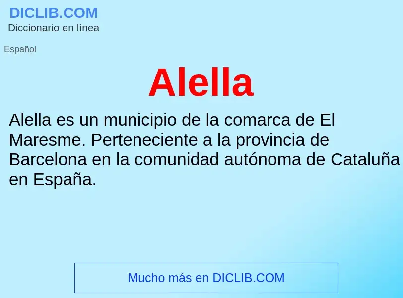 ¿Qué es Alella? - significado y definición