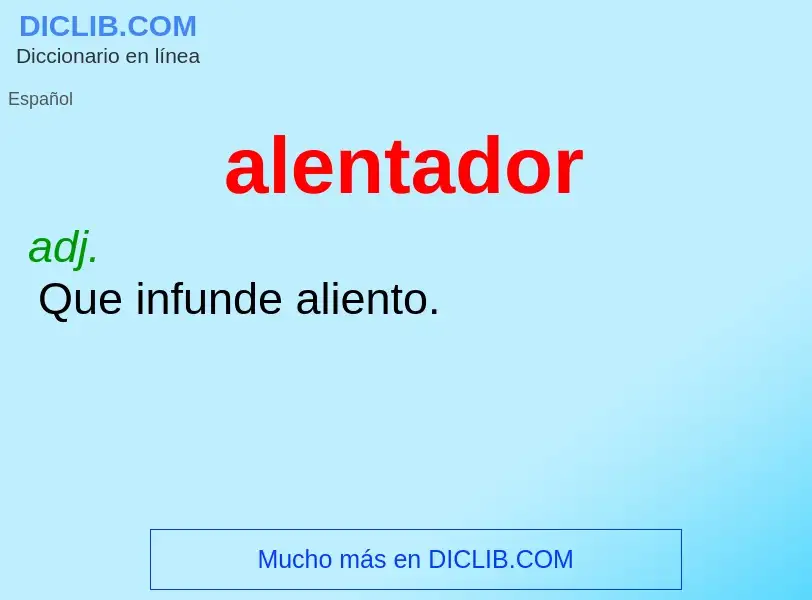 Wat is alentador - definition