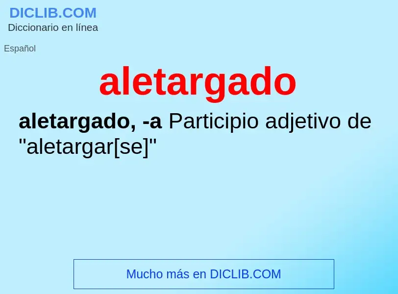 O que é aletargado - definição, significado, conceito