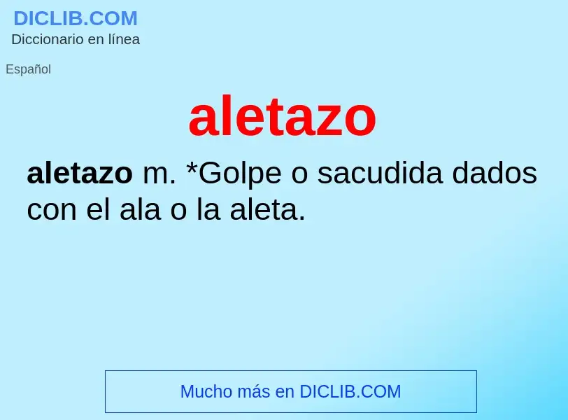 ¿Qué es aletazo? - significado y definición