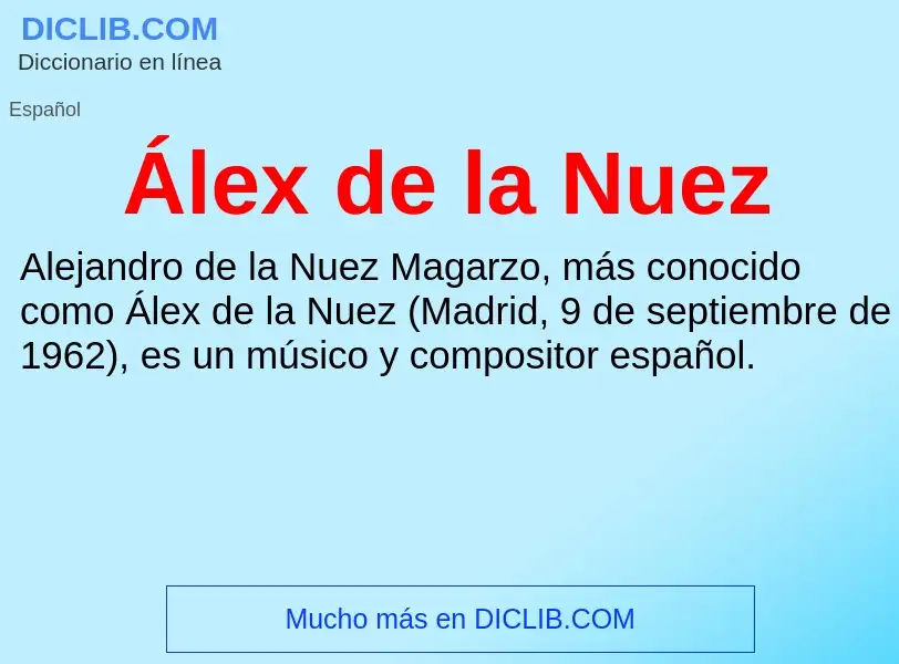 ¿Qué es Álex de la Nuez? - significado y definición