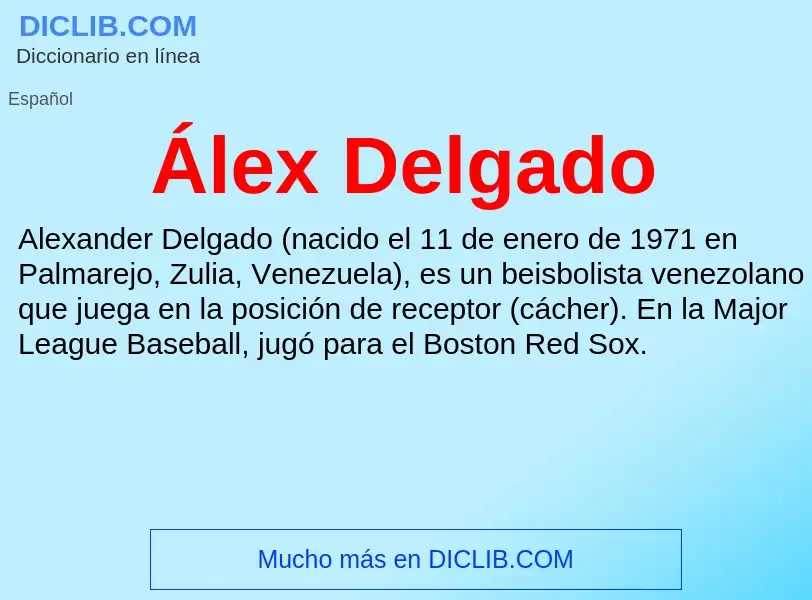 ¿Qué es Álex Delgado? - significado y definición