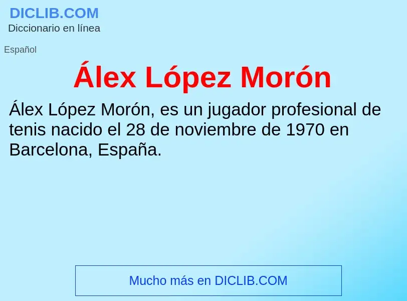 ¿Qué es Álex López Morón? - significado y definición