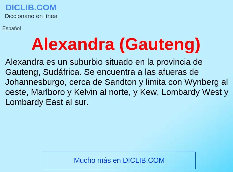 ¿Qué es Alexandra (Gauteng)? - significado y definición