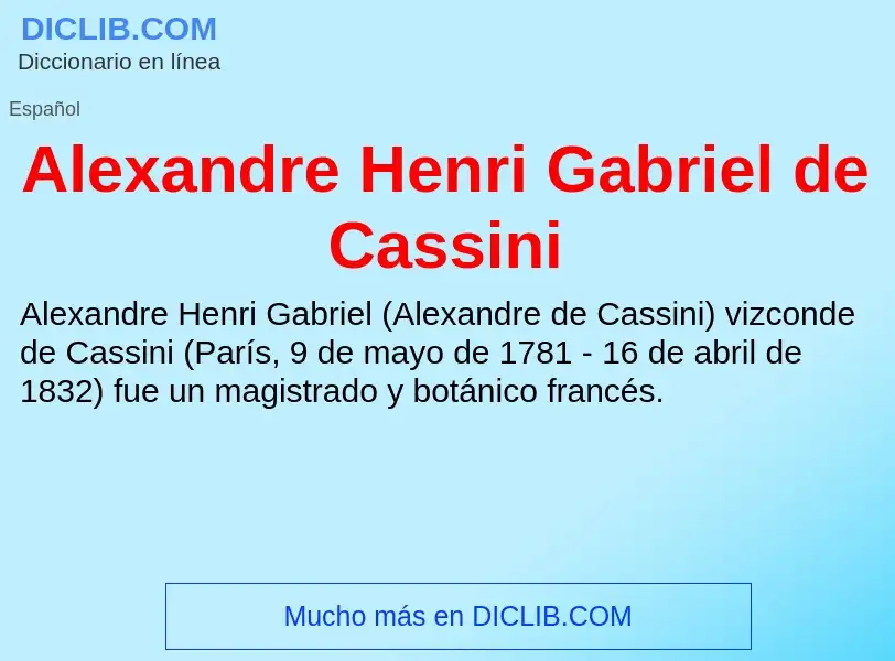 O que é Alexandre Henri Gabriel de Cassini - definição, significado, conceito