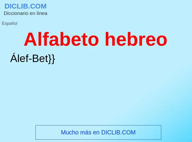 ¿Qué es Alfabeto hebreo? - significado y definición