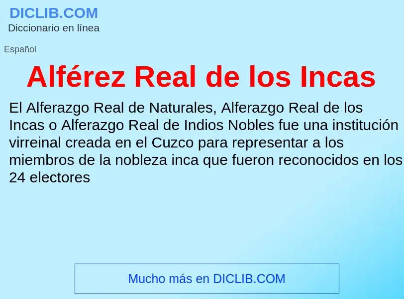 What is Alférez Real de los Incas - definition