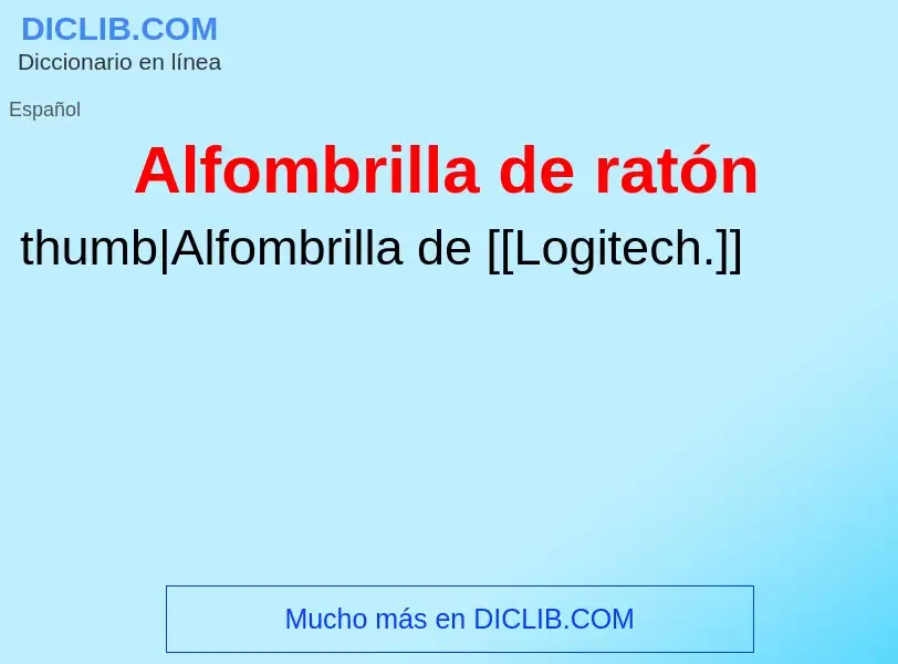 ¿Qué es Alfombrilla de ratón? - significado y definición