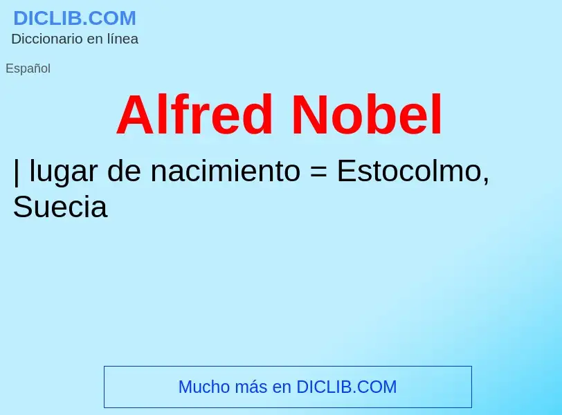 O que é Alfred Nobel - definição, significado, conceito