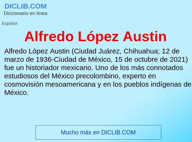 Что такое Alfredo López Austin - определение