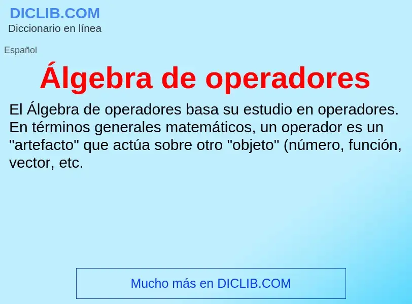 ¿Qué es Álgebra de operadores? - significado y definición