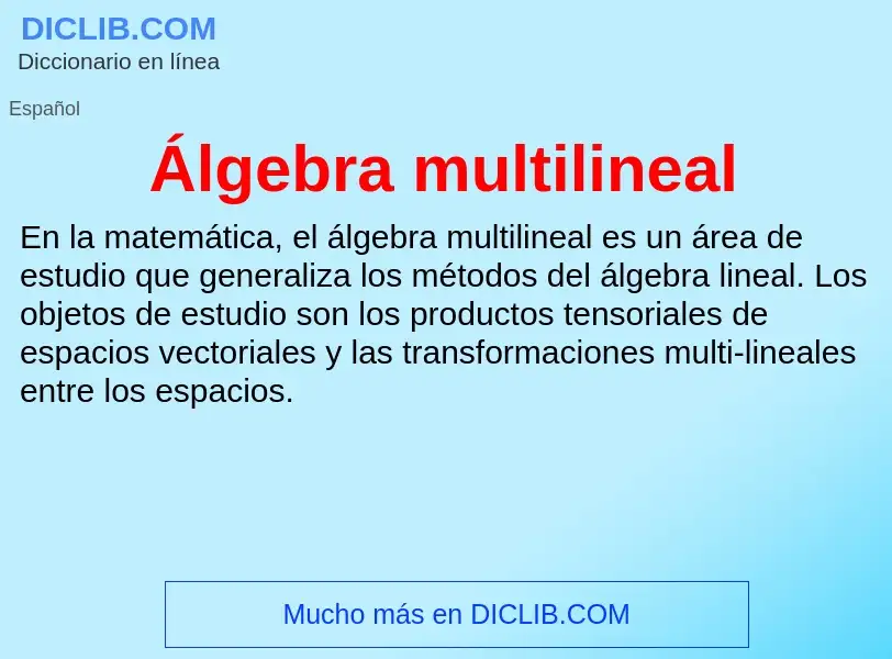 ¿Qué es Álgebra multilineal? - significado y definición