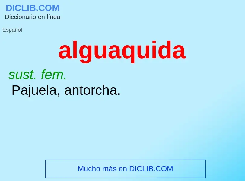 O que é alguaquida - definição, significado, conceito