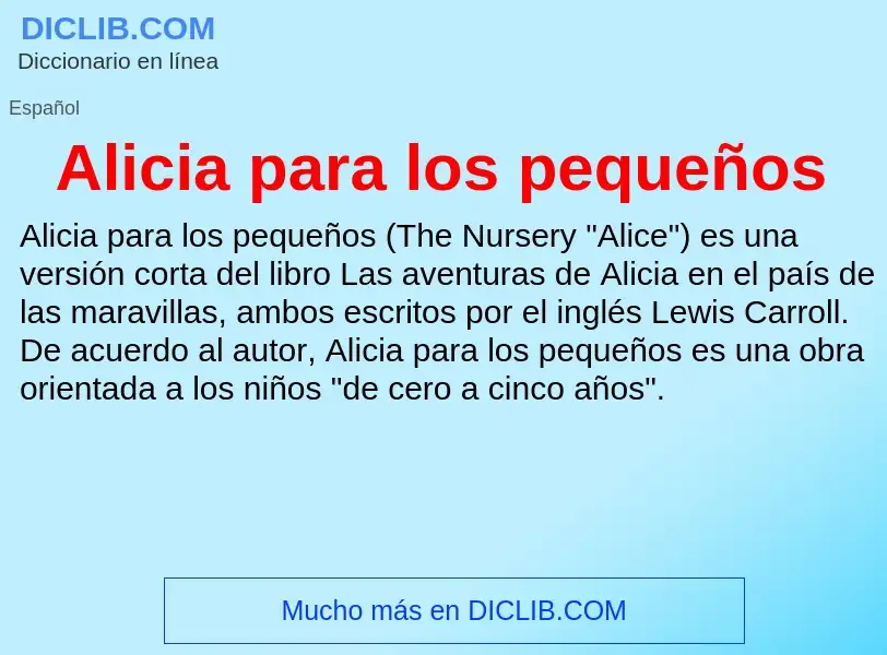 What is Alicia para los pequeños - meaning and definition