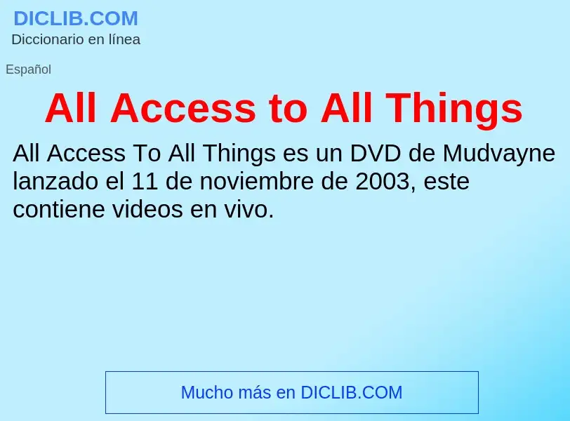 Wat is All Access to All Things - definition