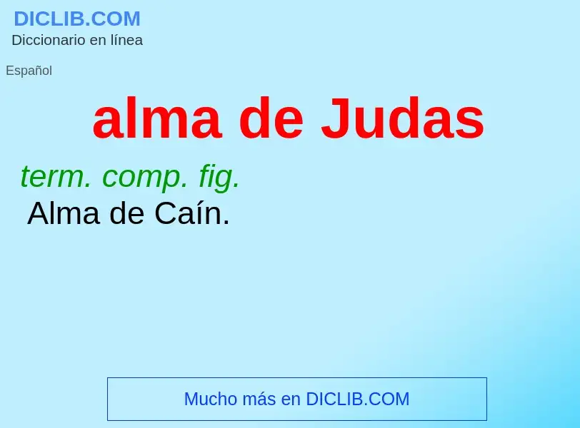 Was ist alma de Judas - Definition