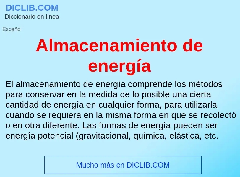 Qu'est-ce que Almacenamiento de energía - définition