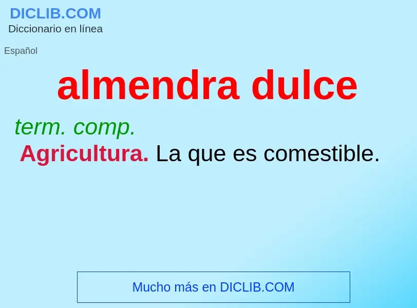 O que é almendra dulce - definição, significado, conceito