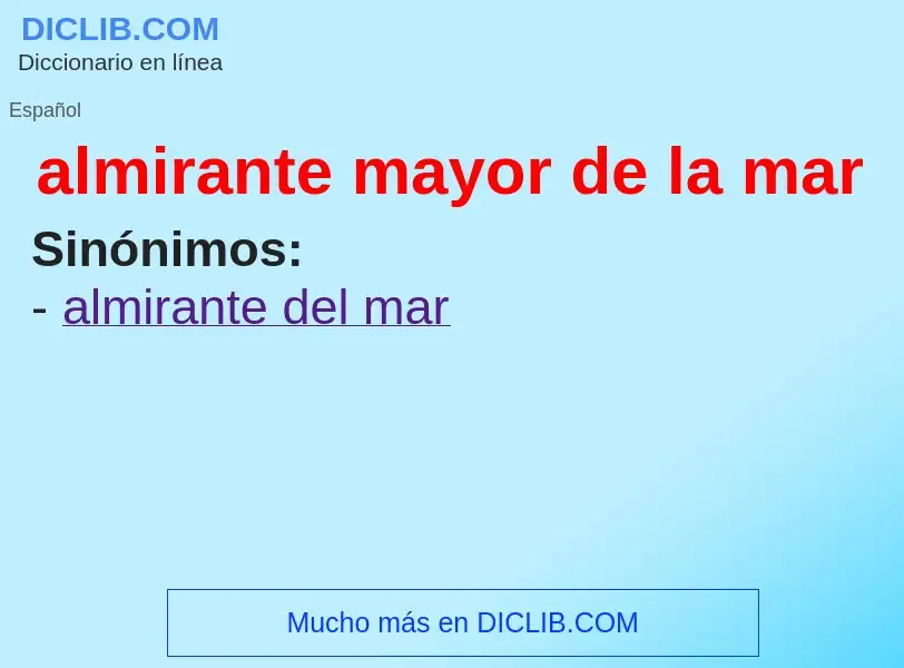 Wat is almirante mayor de la mar - definition