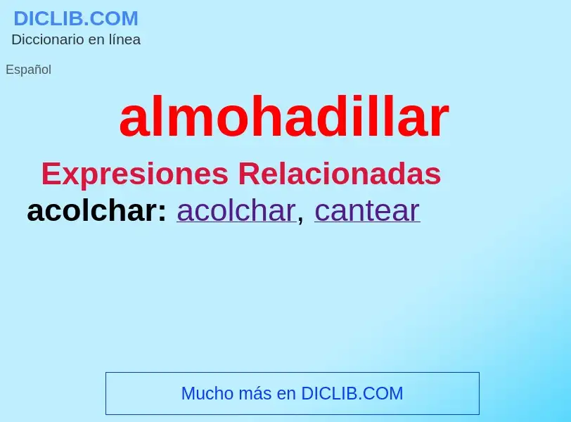 What is almohadillar - meaning and definition