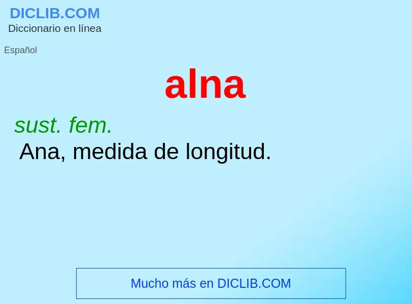 Wat is alna - definition