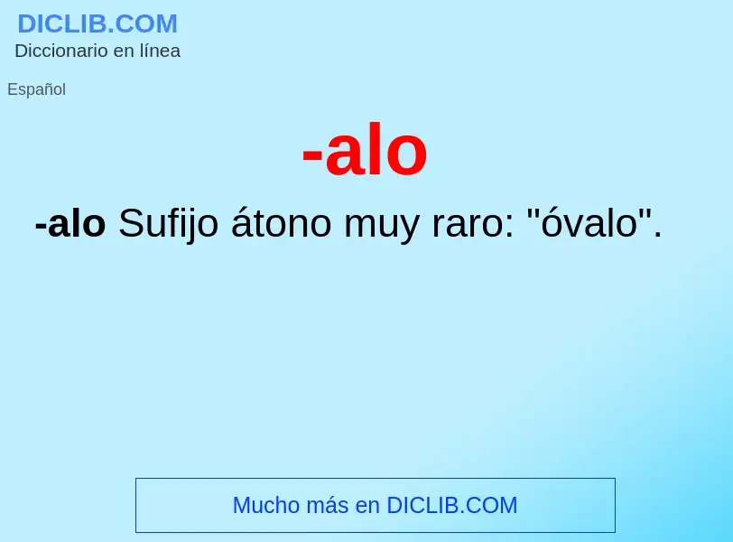 Wat is -alo - definition