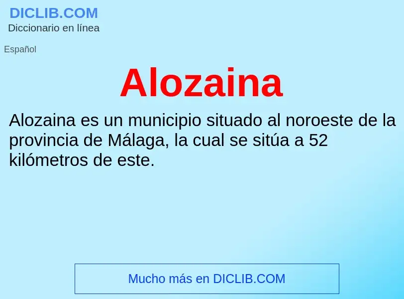 ¿Qué es Alozaina? - significado y definición