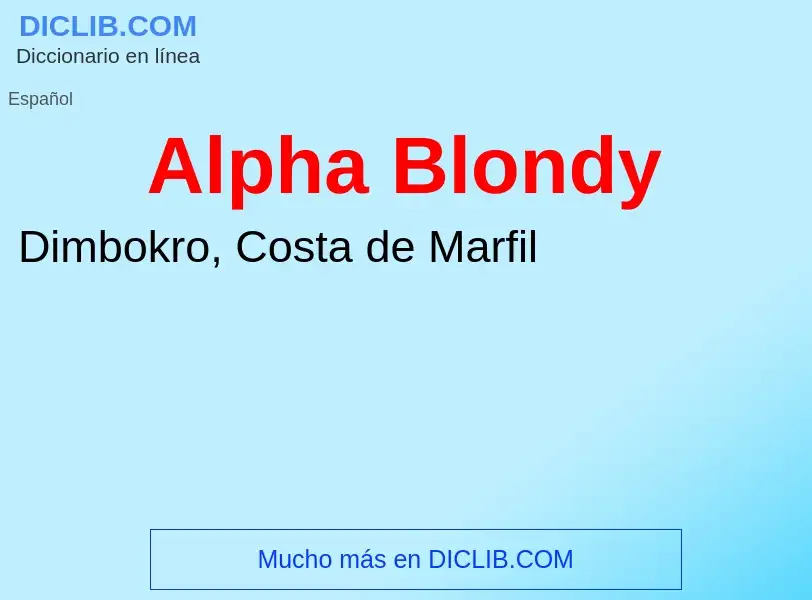 Что такое Alpha Blondy - определение