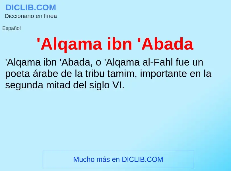 What is 'Alqama ibn 'Abada - meaning and definition