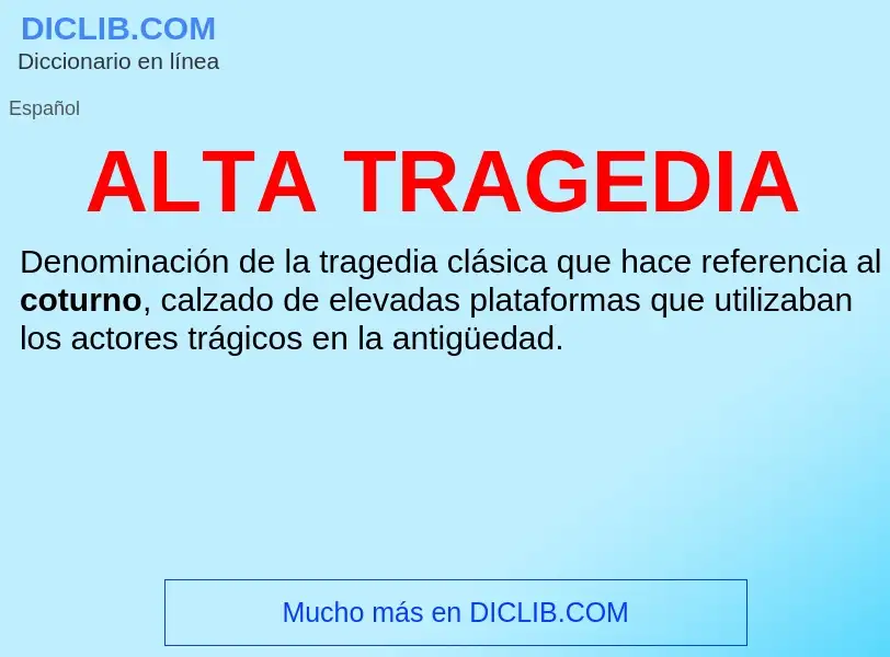 ¿Qué es ALTA TRAGEDIA? - significado y definición