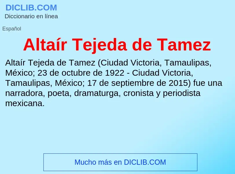 ¿Qué es Altaír Tejeda de Tamez? - significado y definición