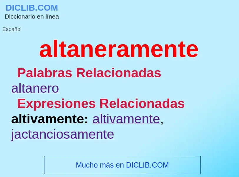 What is altaneramente - meaning and definition