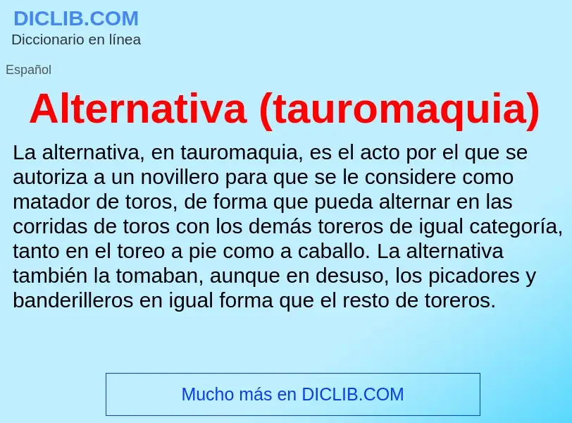 ¿Qué es Alternativa (tauromaquia)? - significado y definición