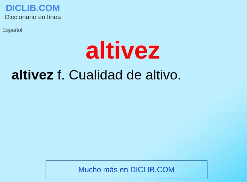 Wat is altivez - definition