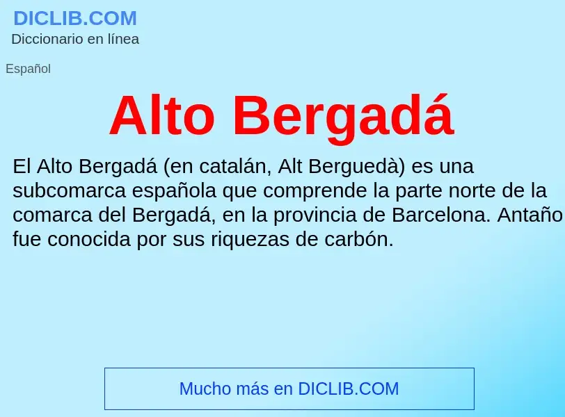 ¿Qué es Alto Bergadá? - significado y definición