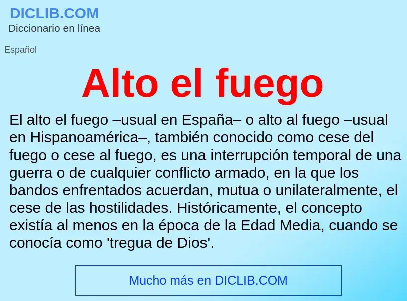 What is Alto el fuego - meaning and definition