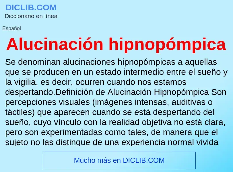 What is Alucinación hipnopómpica - definition