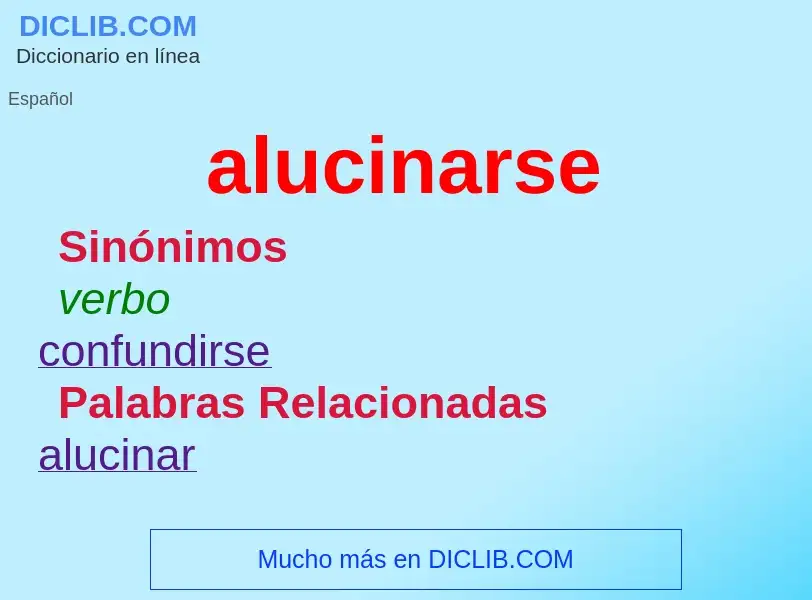 What is alucinarse - definition