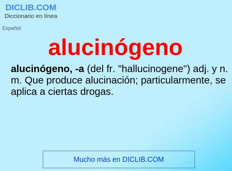 Что такое alucinógeno - определение