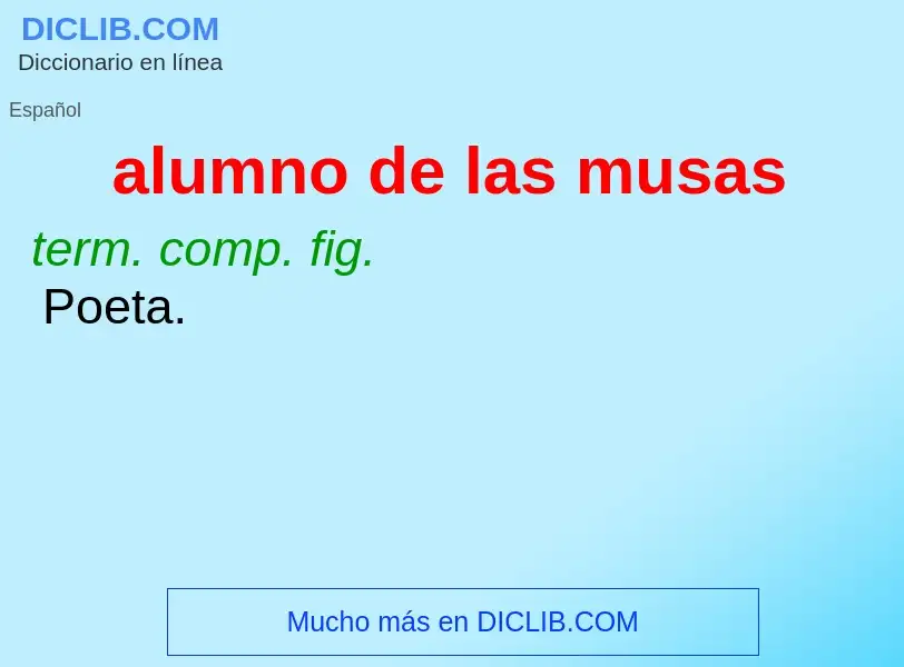 What is alumno de las musas - meaning and definition