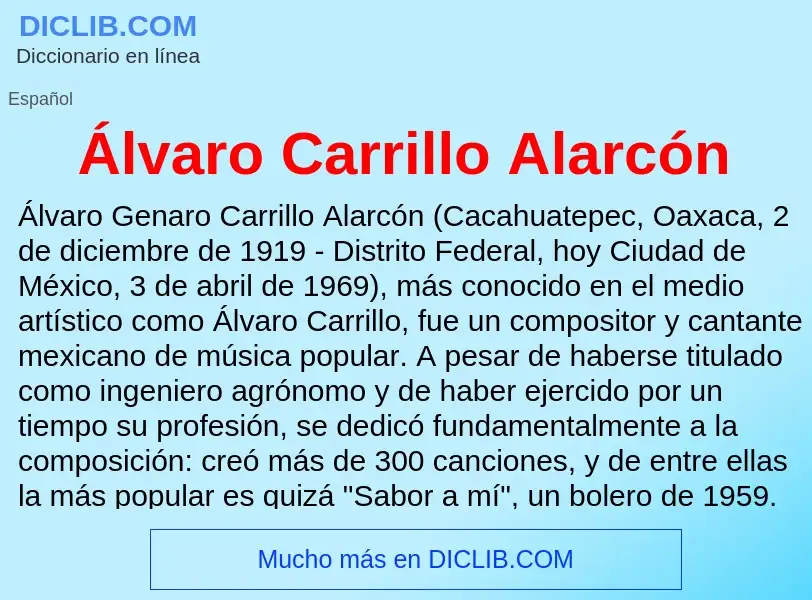 ¿Qué es Álvaro Carrillo Alarcón? - significado y definición