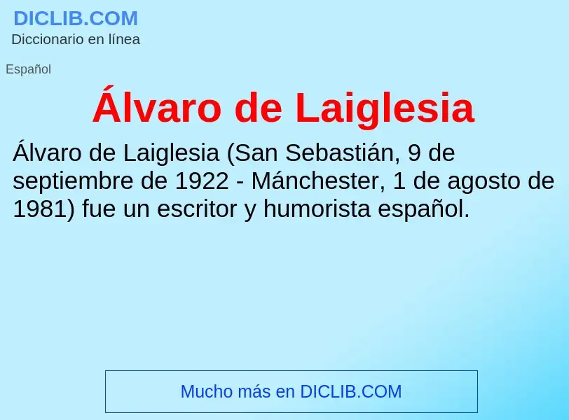 ¿Qué es Álvaro de Laiglesia? - significado y definición