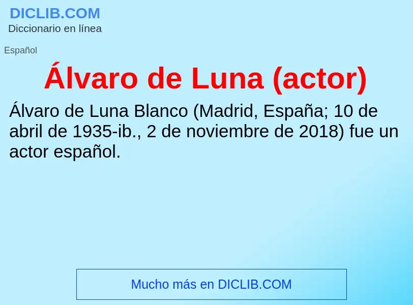 ¿Qué es Álvaro de Luna (actor)? - significado y definición