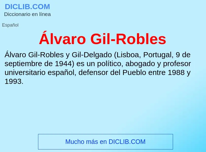 ¿Qué es Álvaro Gil-Robles? - significado y definición