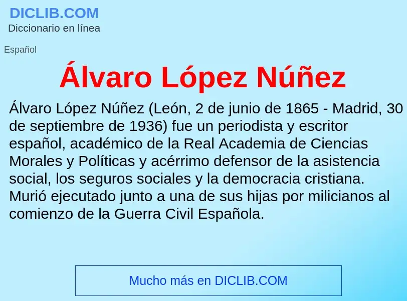 ¿Qué es Álvaro López Núñez? - significado y definición