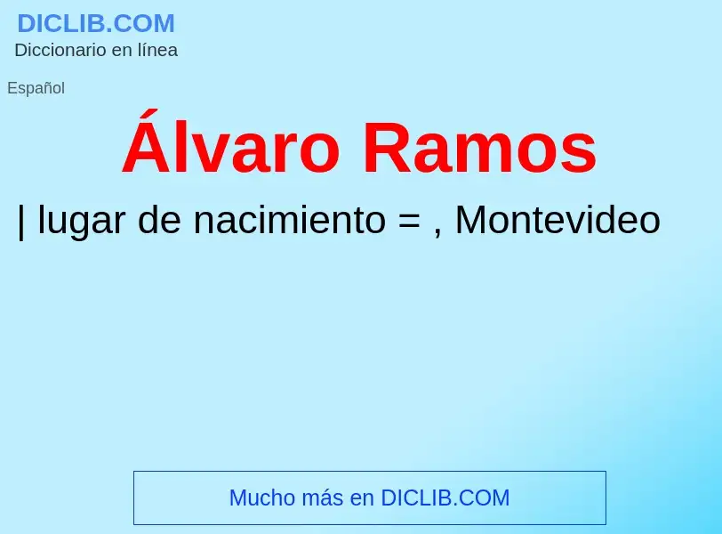 ¿Qué es Álvaro Ramos? - significado y definición