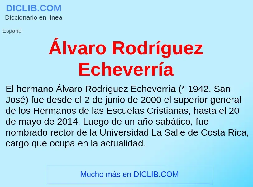 ¿Qué es Álvaro Rodríguez Echeverría? - significado y definición